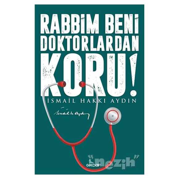 Rabbim Beni Doktorlardan Koru!