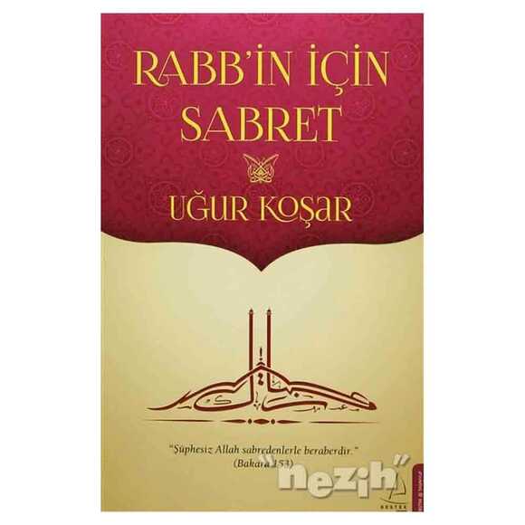 Rabb’in İçin Sabret