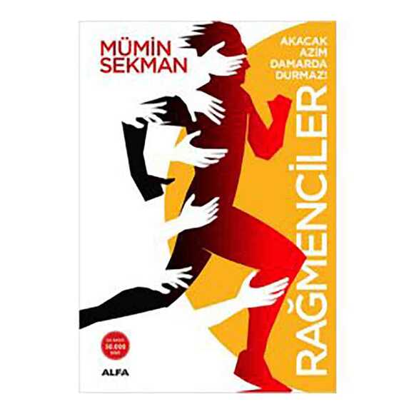 Rağmenciler: Akacak Azim Damarda Durmaz