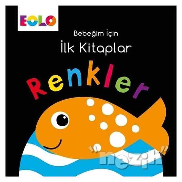 Renkler - Bebeğim İçin İlk Kitaplar