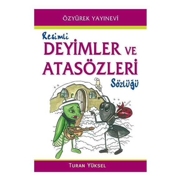 Resimli Deyimler Ve Atasözleri Sözlüğü