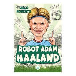 Dokuz Yayınları - Robot Adam Haaland - Efsane Futbolcular
