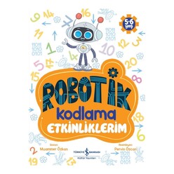 İş Bankası Kültür Yayınları - Robotik Kodlama Etkinliklerim 5-6 Yaş