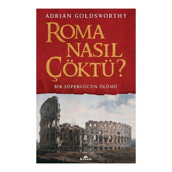 Roma Nasıl Çöktü ?