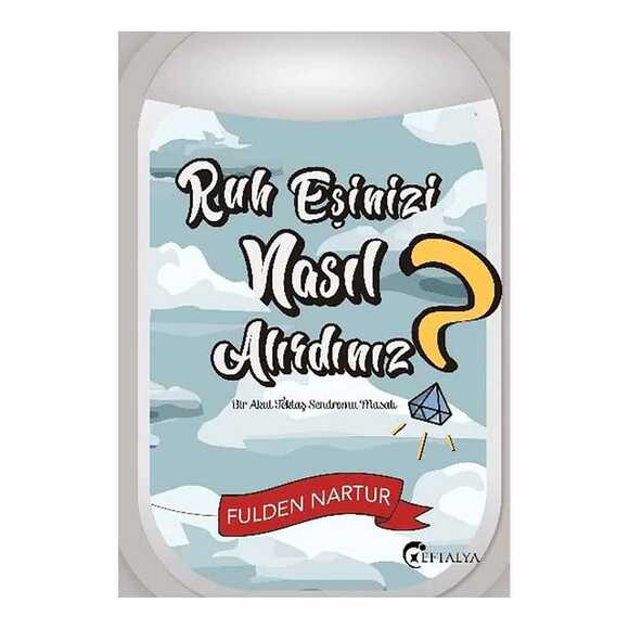 Ruh Eşinizi Nasıl Alırdınız?