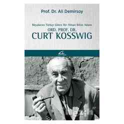 Rüyalarını Türkçe Gören Bir Bilim Adamı: Ord. Prof. Dr. Curt Kosswig - Thumbnail