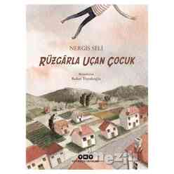 Yapı Kredi Yayınları - Rüzgarla Uçan Çocuk