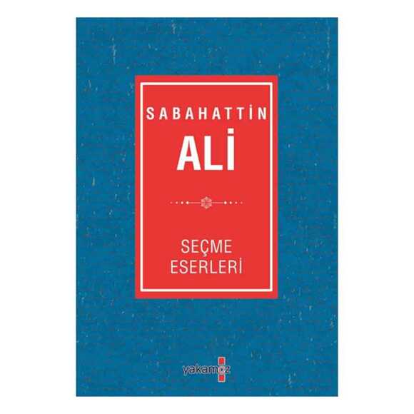 Sabahattin Ali - Seçme Eserleri