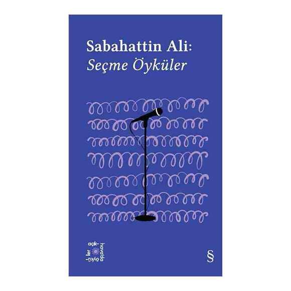 Sabahattin Ali Seçme Öyküler (Açıkhava Serisi 1)