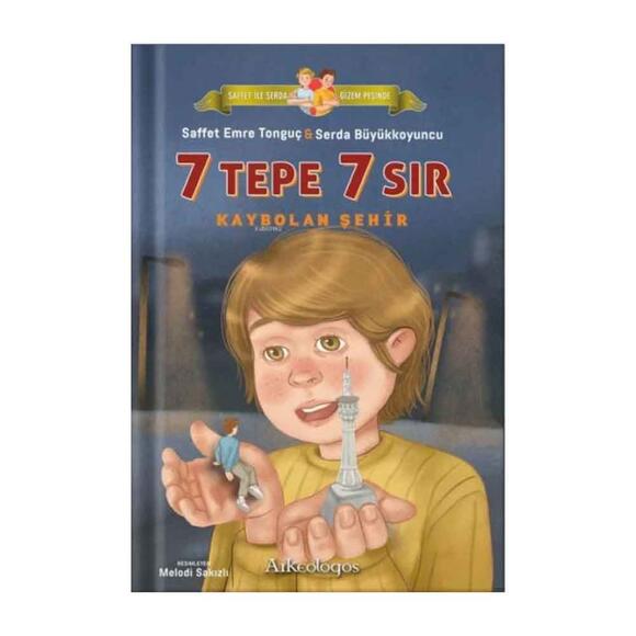 Saffet ile Serda Gizem Peşinde: 7 Tepe 7 Sır - Kaybolan Şehir