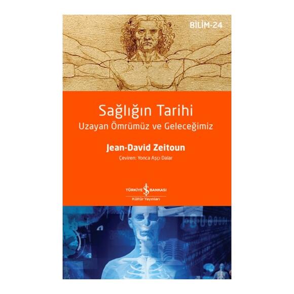  Sağlığın Tarihi – Uzayan Ömrümüz ve Geleceğimiz -