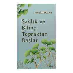 Sağlık ve Bilinç Topraktan Başlar - Thumbnail