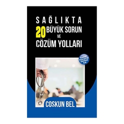 Kişisel Yayın - Sağlıkta 20 Büyük Sorun Ve Çözüm Yolları