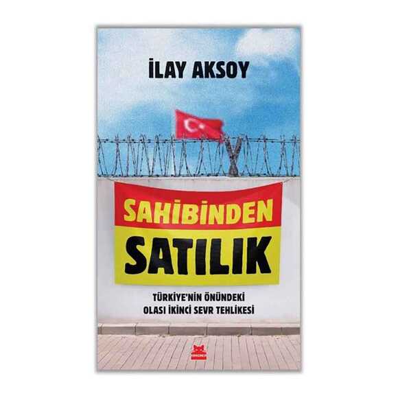 Sahibinden Satılık - Türkiye’nin Önündeki Olası İkinci Sevr Tehlikesi