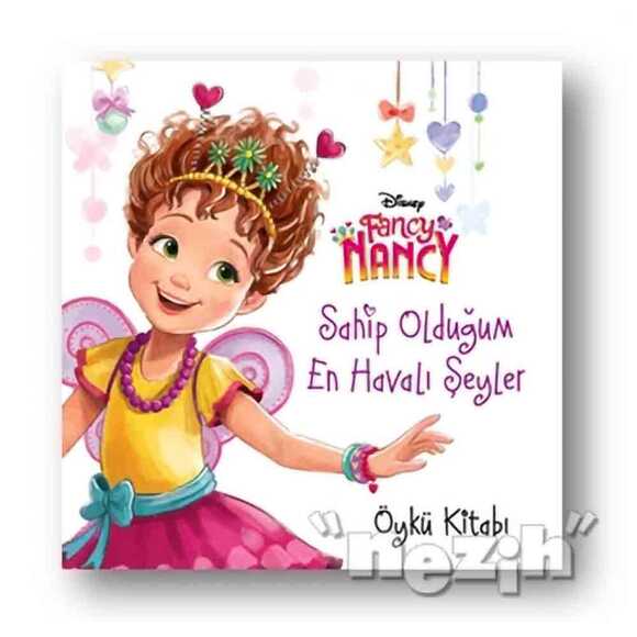 Sahip Olduğum En Havalı Şeyler - Fancy Nancy