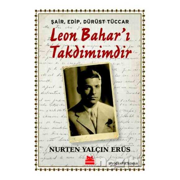 Şair, Edip, Dürüst Tüccar Leon Bahar’ı Takdimimdir