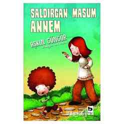 Bilgi Yayıncılık - Saldırgan Masum Annem