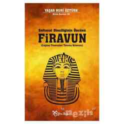 Yeni Boyut - Saltanat Dinciliğinin Öncüsü Firavun