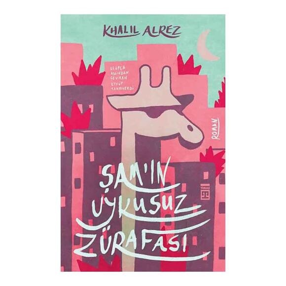 Şam’ın Uykusuz Zürafası