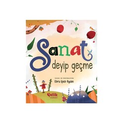 Çelik Yayınevi - Sanat Deyip Geçme