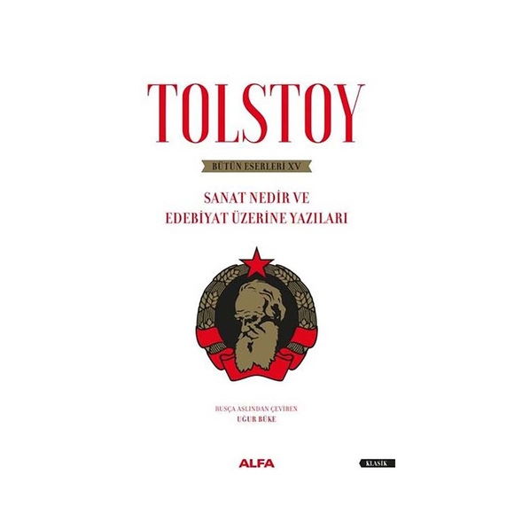 Sanat Nedir ve Edebiyat Üzerine Yazıları - Tolstoy Bütün Eserleri 15