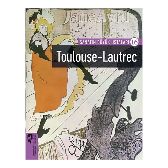 Sanatın Büyük Ustaları 16 Toulouse Lautrec