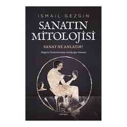 Sanatın Mitolojisi: Sanat Ne Anlatır? - Thumbnail