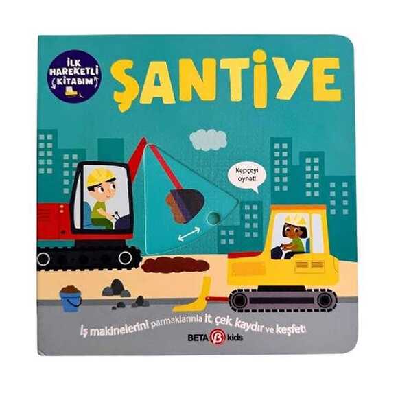 Şantiye - İlk Hareketli Kitabım 