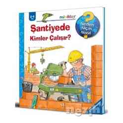Mikado Yayınları - Şantiyede Kimler Çalışır?
