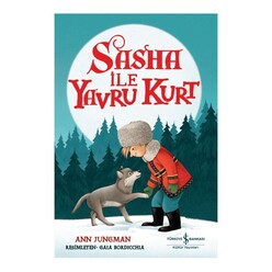 İş Bankası Kültür Yayınları - Sasha İle Yavru Kurt 