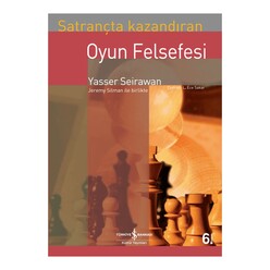 İş Bankası Kültür Yayınları - Satrançta Kazandıran Oyun Felsefesi