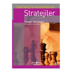 İş Bankası Kültür Yayınları - Satrançta Kazandıran Stratejiler