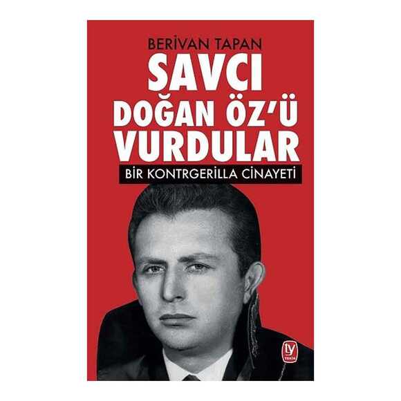 Savcı Doğan Öz’ü Vurdular