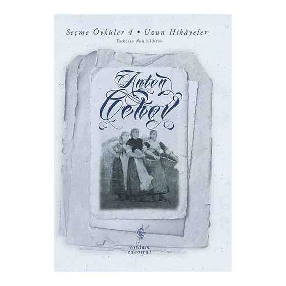Seçme Öyküler Cilt 4: Uzun Hikayeler
