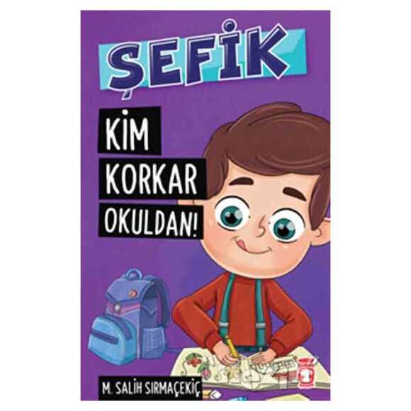 Şefik - Kim Korkar Okuldan!