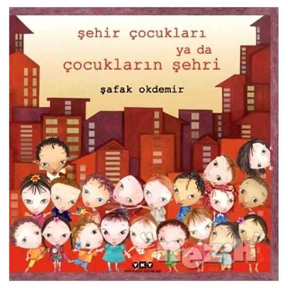 Şehir Çocukları Ya Da Çocukların Şehri