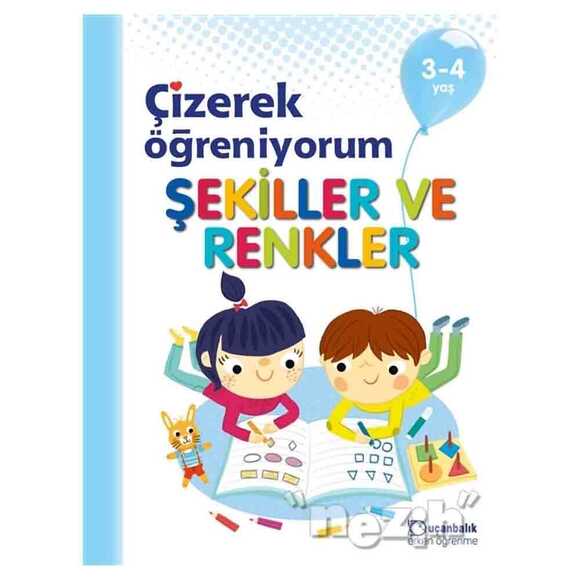 Şekiller ve Renkler - Çizerek Öğreniyorum 3-4 Yaş