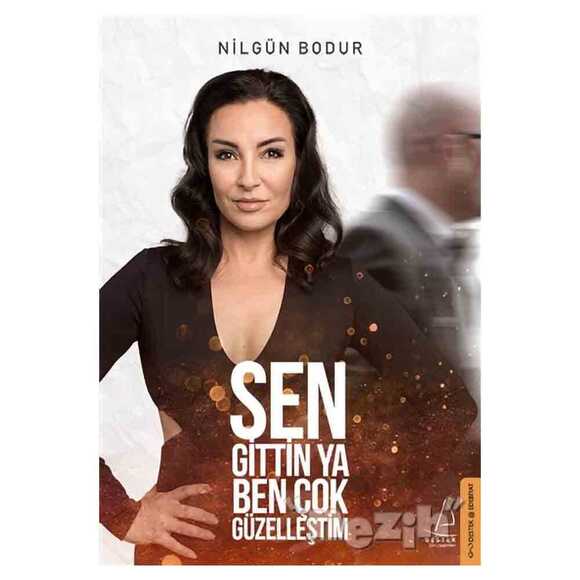 Sen Gittin Ya Ben Çok Güzelleştim