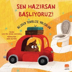 Sen Hazırsan Başlıyoruz! Bezden Tuvalete Yolculuk - Thumbnail