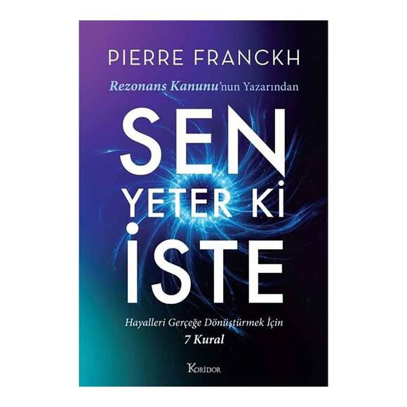 Sen Yeter ki İste - Hayalleri Gerçeğe Dönüştürmek İçin 7 Kural