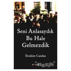 Kripto Yayınları - Seni Anlasaydık Bu Hale Gelmezdik