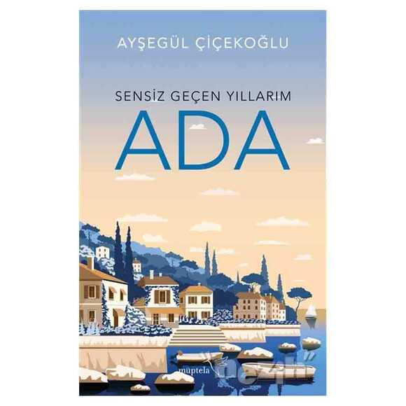 Sensiz Geçen Yıllarım - Ada