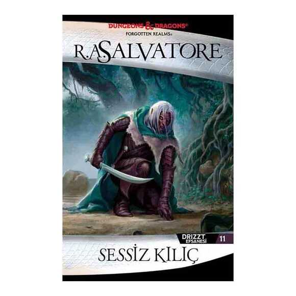 Sessiz Kılıç - Drizzt Efsanesi 11. Kitap