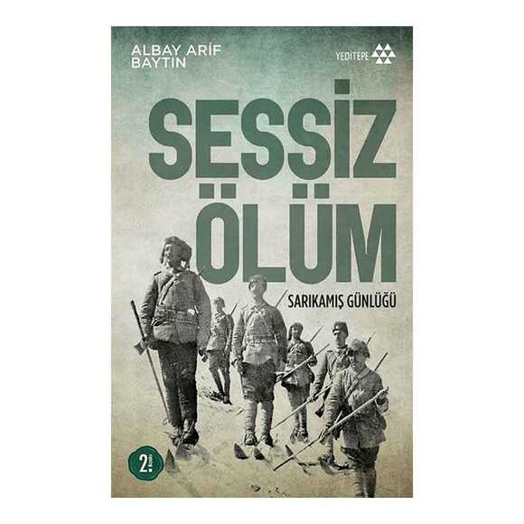 Sessiz Ölüm Sarıkamış Günlüğü