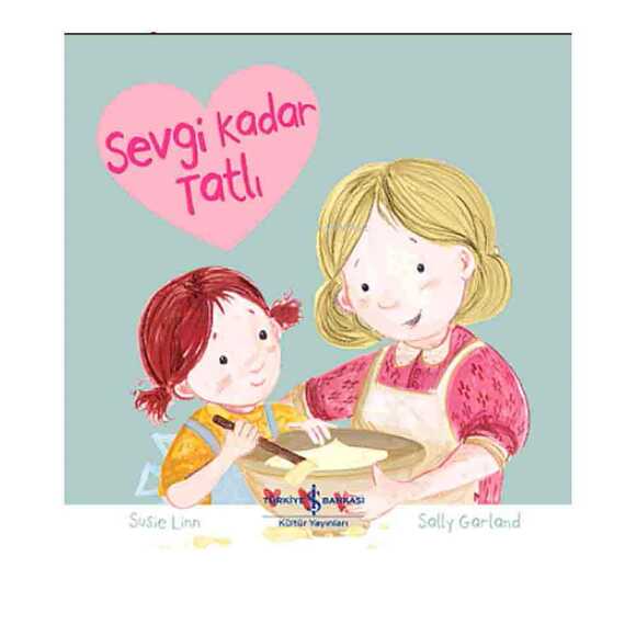 Sevgi Kadar Tatlı
