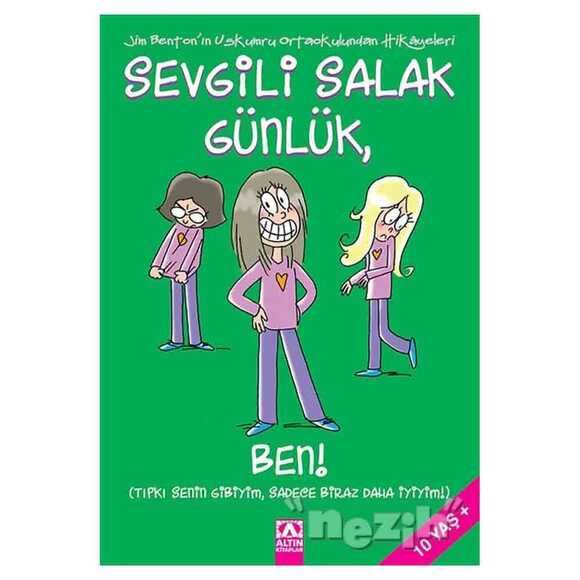 Sevgili Salak Günlük, Ben!