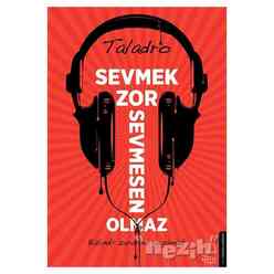 Destek Yayınları - Sevmek Zor Sevmesen Olmaz