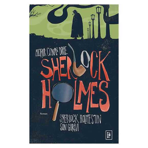Sherlock Holmes 4 - Sherlock Holmes’un Son Görevi