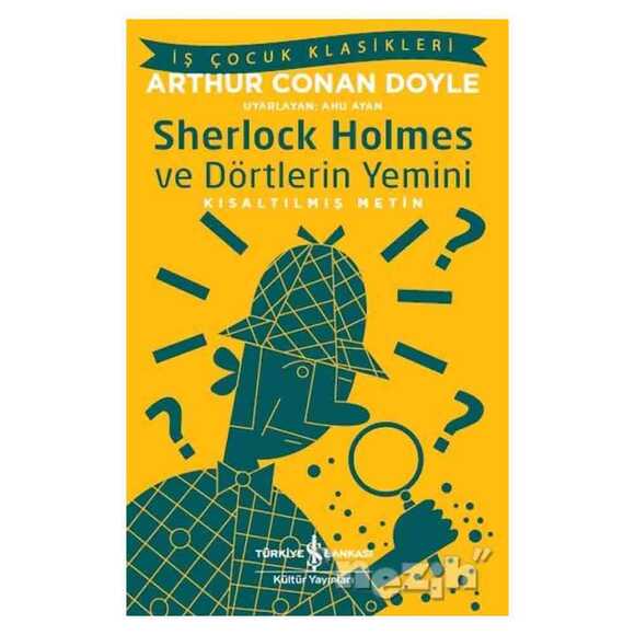 Sherlock Holmes ve Dörtlerin Yemini (Kısaltılmış Metin)