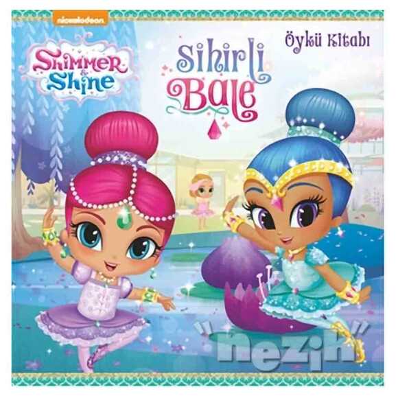 Shimmer ve Shine - Sihirli Bale